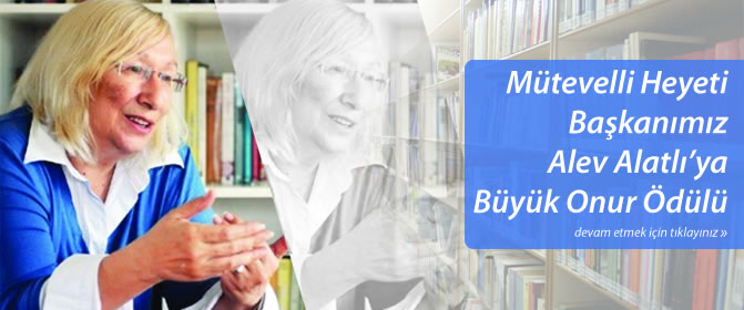 Mütevelli Heyeti Başkanımız Alev Alatlı’ya Büyük Onur Ödülü