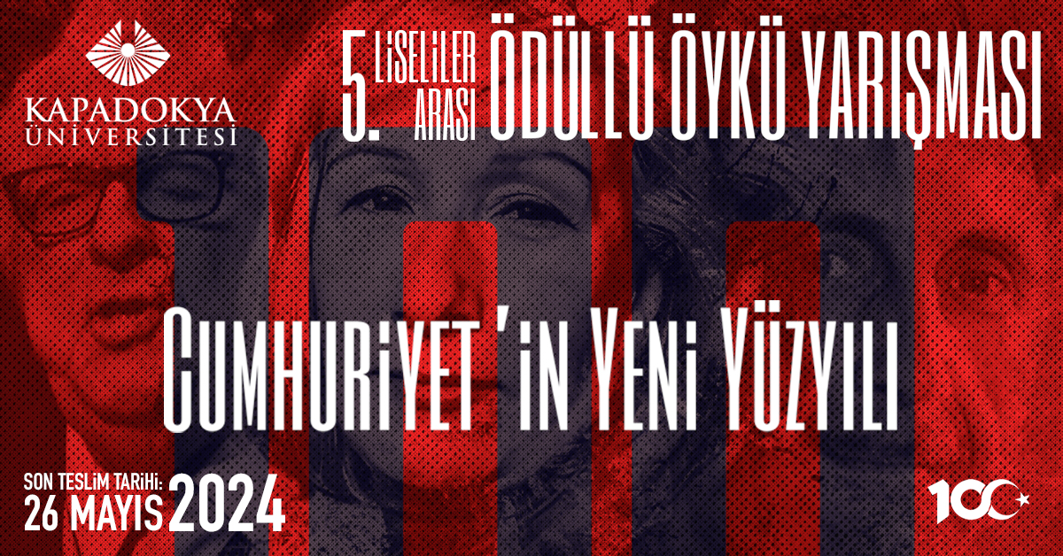 Kapadokya Üniversitesi’nden Genç Kalemlere Açık Davet: “Cumhuriyet’in Yeni Yüzyılı” Öykü Yarışması Başlıyor!