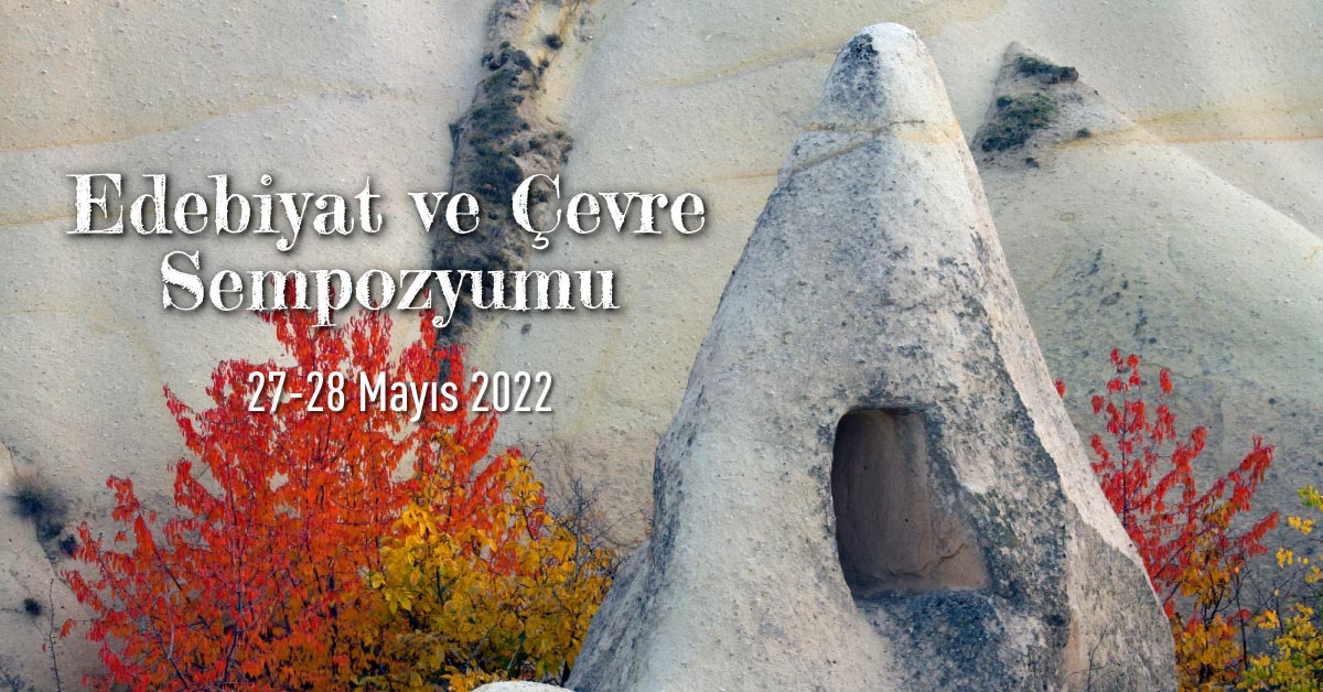 “Edebiyat ve Çevre Sempozyumu” Tamamlandı
