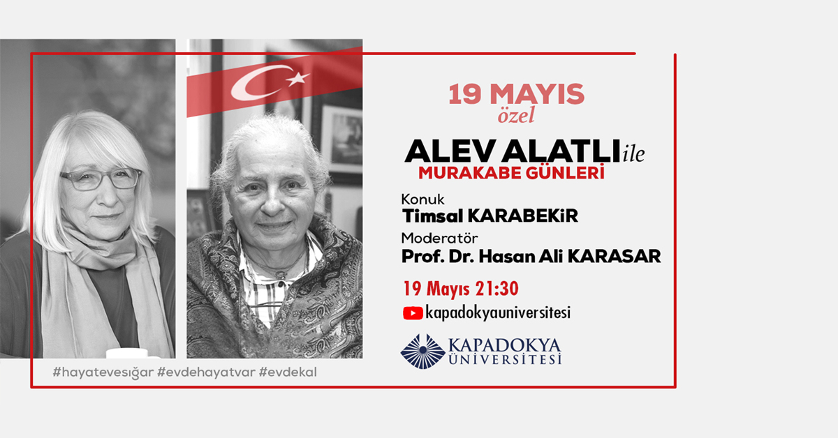 Alev Alatlı ile Murakabe Günleri’nin Konuğu Timsal Karabekir’di