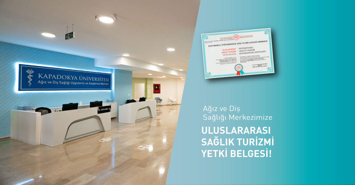 Ağız ve Diş Sağlığı Uygulama ve Araştırma Merkezimiz Uluslararası Sağlık Turizmi Yetki Belgesi Aldı