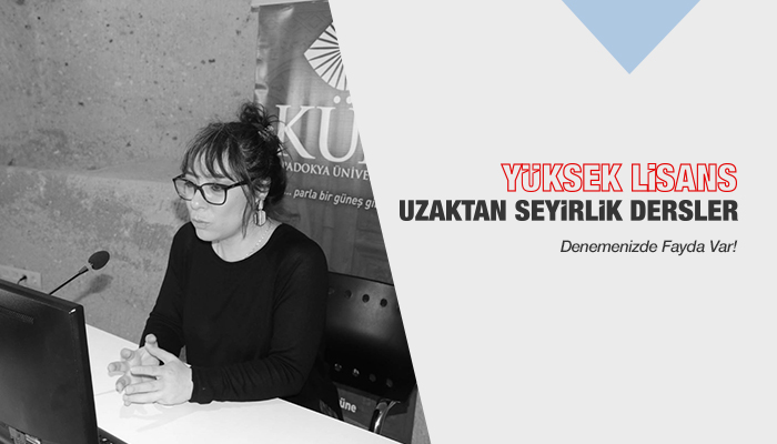 Yüksek Lisans Uzaktan Seyirlik Dersler Başlıyor